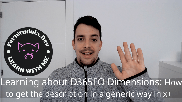Learning about D365FO dimensions, and how to get the description in a generic way in&nbsp;X++.